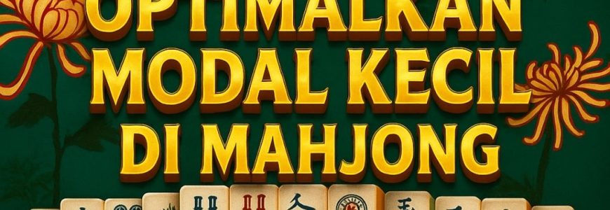 cara optimalkan modal kecil